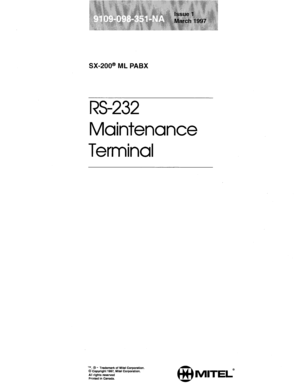 Page 459SX-200@ ML PABX 
RS-232 
Maintenance 
Terminal 
TM, @I - Trademark of Mite1 Corporation. 
@ Copvriaht 1997. Mite1 Corporation. 
@ MITEL’  