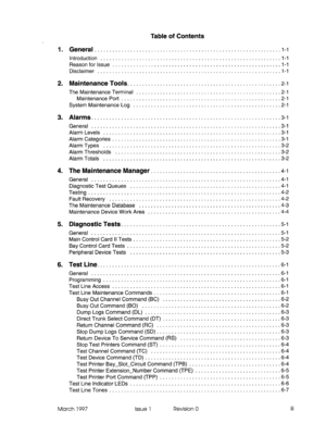 Page 557I. General...............................................................l- 1 
Introduction ........................................................... ..l- 1 
Fieasonforlssue ....................................................... ..l- 1 
Disclaimer ............................................................ ..l- 1 
2. MaintenanceTools....................................................2- 1 
The Maintenance Terminal ................................................ .2-l 
Maintenance Port...