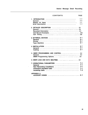 Page 370Station Message Detail Recording
CONTENTSPAGE1. INTRODUCTION...................................l-l
General.........................................l-l
Reason for Issue..................................l-l
BriefDescription..................................l-l
2. DETAILED DESCRIPTION. . . . . 
0.. s . . . . n . . 0 0 . . . s . . . . . 0 2-l
General 
,.O D n.Q.m n e,0 D m m a m s 0 O.s m.s m 0 O..O m.s 0
 m ..O. 2-l
Recorded Information e . . m . 0 . 
m D
 0 . . . m . . . . . e . . . . . . . . . . 2-l
Call...