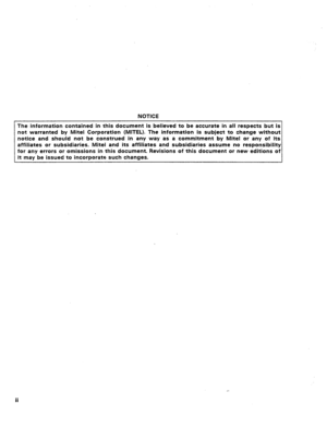 Page 38NOTICE 
The information contained in this document is believed to be accurate in all respects but is 
not warranted by Mite! Corporation (MITEL). The information is subject to change without 
notice and should not be construed in any way as a commitment by Mite1 or any of its 
affiliates or subsidiaries. Miter and its affiliates and subsidiaries assume no responsibility 
for any errors or omissions in this document. Revisions of this document or new editions of 
it may be issued to incorporate such...