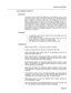 Page 115Features Description 
4.09 AUTOMATIC WAKE-UP 
Description 
This feature ailows either the Attendant or an extension user to set up 
a Wake-up alarm call that will ring the extension at a prearranged time. 
After answering a Wake-up alarm call, the extension user receives 
either a special tone (100 ms ON, 400 ms OFF, repeated), music, or a 
recorded announcement. If the call is not answered within six rings, or 
if the extension is busy, an attempt is made to ring the extension two 
more times, at 5...