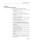 Page 77Engineering Information 
APPENDIX A 
CALL PROCESSING INFORMATION 
Al.01 
1. - Digital Bay to Digital Bay (within bays 1 and 2) 
The Main Control Card (MCC) scans for on-hook/off-hook 
change of state. 
2. 
3. 
4. An extension goes off-hook in Bay 1. 
The MCC detects the off-hook during its line card scan. 
MCC checks for the COS of the extension to determine if the 
call is allowed. 
5. 
6. The MCC checks for and idle receiver. 
The MCC connects the DTMF receiver to the line circuit through 
the DX...