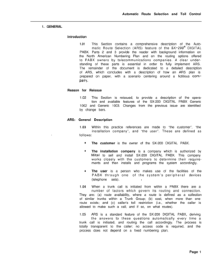 Page 371Automatic Route Selection and Toll Control
1. GENERAL
introduction1.01This Section contains a comprehensive description of the Auto-
matic Route Selection (ARS) feature of the 
SX-200@ DIGITAL
PABX. Parts 2 and 3 provide the reader with background information on
the North American Numbering Plan and on the routing options offered
to PABX owners by telecommunications companies. A clear under-
standing of these parts is essential in order to fully implement ARS.
The remainder of the document is dedicated...