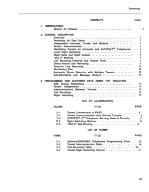 Page 482Tenanting
CONTENTSPAGE1. INTRODUCTION
Reason for Reissue....................................
1I
2. GENERAL DESCRIPTION
Overview............................................
3Tenanting for Data Users................................
3Independent Consoles, Trunks, and Stations..................
3Tenant Interconnection..................................
4Identifying Tenants on Consoles and 
SUPERSETTM Telephones....4Local Night Switching..................................
6Night Bells and Night...