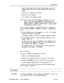 Page 295Data Features
baud rate (this character must be entered within 30 seconds or the call is
released; otherwise reorder tone is heard and PLEASE TRY LATER is dis-
played).l
Connect tone is returned to the originator.l
Hang up the voice telephone.
l Call is switched to the associated dataset.
NOTE: Once the ADL call has been established, the telephone is free to be
used. If a voice call had been established, the other party can be
placed on hold by the 
TRANXONF key, and the ADL call can be es-
tablished....