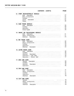 Page 109SECTION MITL9109-094-q 25-NA
CONTENTS (CONT’D)
12. DTMF RECEIVER/RELAY MODULE
Brief Description.....................................27
Main Components....................................27
Facilities...........................................
27
Circuit Description....................................27
Relays.............................................28
13. E&M TRUNK MODULE
Brief Description.....................................29
Facilities...........................................29...