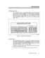 Page 44INTRODUCTION 
“Housekeeping” tasks . . . 
will occasionally have to be performed using the console. These are 
tasks that are not directly related to call handling, but concern either 
your console and its operations or your company’s telephone 
operation. You have already learned how to do some of these tasks, 
such as turning the console bell on or off. In this chapter, you will 
learn several other functions. The keys that you will be using are 
shown below. 
Function Status Trunks Call Block Ovarflow...