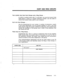 Page 78HUNT AND RING GROUPS 
Your system may have Hunt Groups and a Ring Group . . . 
to which to extend some calls. To call them, you use the Access Code 
listed below in place of a regular extension number. Use this table to 
record the Access Codes used in your company. 
Up to six Hunt Groups . . . 
may be programmed for your system. A number of extensions, usually 
in the same department, can be grouped together in such a way that 
when anyone rings the access number for the group, the system hunts 
around...