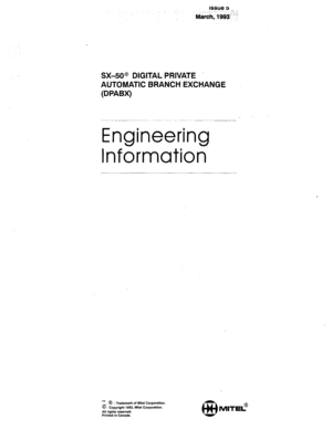 Page 386SX-50@ DIGITAL PRIVATE 
AUTOMATIC BRANCH EXCHANGE 
(DPABX) 
Engineering 
Information 
TM, 8 -Trademark of Mite1 Corporation. 
0 Copyright 1993, Mite1 Corporation. 
All rights reserved. 
Printed in Canada. 
8 
MITEL?  