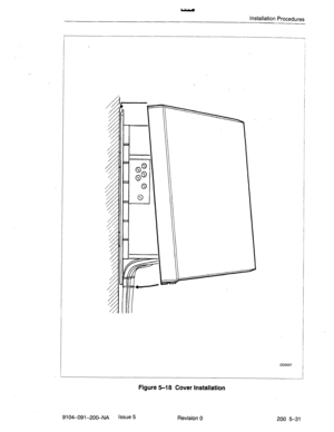 Page 470i- Installation Procedures 
moo37 
Figure 5-18 Cover Installation 
9104-091-200-NA Issue 5 
Revision 0 
200 5-31  