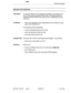 Page 164Features Description 
Attendant Tone Signaling 
Description 
To minimize demand on the system tone generator, the Attendant Con- 
sole normally does not transmit DTMF tones. This feature allows the 
console to transmit DTMF tones during a call, for applications such as 
voice mail. 
Conditions l When Tone Signaling is used, digits dialed at the Console do not ap- 
pear on the Console LCD. 
. 
Tone Signaling ends automatically: 
l when the Attendant puts the call on hold 
l when the Attendant transfers...