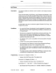 Page 200Features Description 
Call Pickup 
Description 
This feature enables an extension user to answer a call ringing at another 
extension. 
There are three types of Call Pickup: Local,.Directed and Attendant. Local 
means to pick up a call within the same Pickup Group. There can be up to 
seven Pickup Groups. Directed Pickup applies to any extension within the 
system. Attendant Call Pickup allows an attendant to dial a code or press a 
preprogrammed console key to answer any ringjng extension. Attendant...