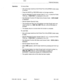 Page 224Features Description 
Operation To Dump Data: 
l Set up the tape machine at the Printer Port of the DPABX (make ready 
to record). 
l Press the WRITE (or RECORD) button on the tape machine. 
l Dial the Attendant Function Access Code (71 or *), or press the FUNC- 
TION key - FUNCTION ? is-displayed on the LCD. 
l Dial Attendant Function 97 (Data Dump Access Code) - DATA DUMP 
is displayed. 
l Dial the System Security Code. 
. 
l The Console and Test Line LCD displays now step though each com- 
mand number...