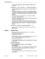 Page 283Features Description 
3 (Supervision is Meter Pulse, Ignore Reversals). Default is 0 (No 
- Supervision). 
Commands 151 - 156, Trunk Groups 1 + 6 Programming, Register 3: 
l Message Registration (field b) must be set to 1 (Enable). Default is 0 
(Disable). 
l If additional message units are counted, Count Additional Message 
Units (field c) must be set to 1 (Enable), 2 (Insert Message Unit every 
6 Seconds) or 3 (Insert Message Unit every 60 Seconds). Default is 0 
(Disable). 
l If Initial Message Unit...