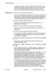 Page 353Features Description 
l If Verified Authorization codes are enabled and the COS of the user 
-specifies that an account code is required for toll calls, or for toll calls 
only, then the Verified Authorization code must be used. Account 
codes can be optionally entered, but they do not control toll access. 
Programming Command 100, System Options, Register 14: 
l Set VAC Overwrite Billing Code (field k) to 0 (Priority to printing of VAC 
codes). When 1 (Priority to printing of Account Codes) is selected,...