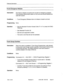 Page 359Features Description 
Trunk Emergency Release 
Description 
This feature releases occupied trunk circuits for emergency purposes. 
This procedure disconnects callers on the trunk and should therefore be 
used with caution. 
Conditions 
l Trunk Emergency Release does not release a busied-out trunk. 
Programming None. 
Operation 
l Dial the Attendant Function Access Code (71 or *) or press the FUNC- 
TION key. 
l Dial Attendant Function 20. 
l Dial the trunk equipment number. 
l The trunk is now free and...