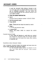 Page 34ACCOUNT CODES 
to add the Account Code midway through a call. 
You may also wish to charge different parts of the 
call to different accounts. You can enter the 
account code during the call, without having to put 
your caller on hold. 
l Press the select features key 
l Dial 5 
Account Code is feature number 5 (5:ACC CODE). 
l Dial the account code 
l Press SAVE 
Note: There are two ways to correct an error: 
0 Press - 
to correct the previous digit; 
l or press EXIT 
before you press SAVE to cancel the...