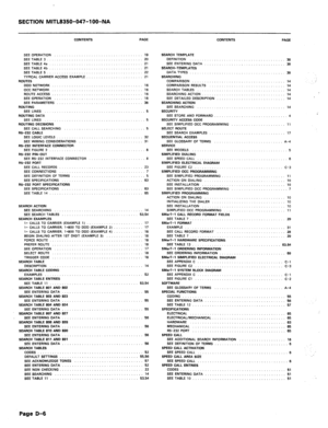 Page 211SECTION MITL8350-047-l OO-NA 
CONTENTS PAGE 
CONTENTS PAGE 
SEE OPERATION 
SEE TABLE 3 
SEE TABLE 4a 
SEE TABLE 4b 
SEE TABLE 5 
TYPICAL CARRIER ACCESS EXAMPLE 
ROUTES 
ODD NETWORK .._...__..__. 
OCC NETWORK 
ROUTE ACCESS 
SEE OPERATION 
SEE PARAMETERS 
ROUTING 
SEE LINES 
ROUTING DATA 
SEE LINES 
ROUTING DECISIONS 
SEE CALL SEARCHING 
RS-232 CABLE 
SEE LOGIC LEVELS 
SEE WIRING CONSIDERATIONS 
RS-232 INTERFACE CONNECTOR 
SEE FIGURE 3 
RS-232 PIN-OUT 
SEE RS-232 INTERFACE CONNECTOR 
RS-232 PORT 
SEE CALL...