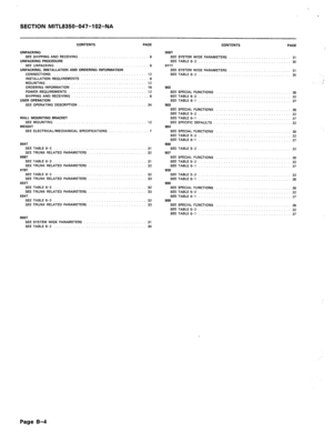 Page 281SECTION MITL8350-047-102-NA 
, 
CONTENTS PAGE 
UNPACKING 
006T SEE SHIPPING AND RECEIVING 
UNPACKING PROCEDURE 9 
SEE UNPACKING _...._.____........_.__., 
UNPACKING, INSTALLATION AND ORDERING INFORMATION 
CONNECTIONS _..._._.__. _._.....___.._,.,. 
INSTALLATION REQUIREMENTS 
MOUNTING ._.__.._._.__. _._.__..______..__ 
ORDERING INFORMATION 
POWER REQUIREMENTS 
SHIPPING AND RECEIVING 
USER OPERATION 9 SEE SYSTEM WIDE PARAMETERS 31 
SEE TABLE 6-2 30 
OllT 
SEE SYSTEM WIDE PARAMETERS 
SEE TABLE 6-2 
902 
SEE...