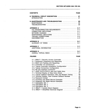 Page 293SECTION MITL8359-948-l OO-NA 
CONTENTS PAGE 
8. 
9. TECHNICAL CIRCUIT 
INTRODUCTION . . . 
MAINTENANCE AND 
MAINTENANCE . . . . 
TROUBLESHOOTING 
APPENDIX A . . . . . . . DESCRIPTION ..................... 81 
................................. 81 
TROUBLESHOOTING ................ 83 
................................. 
83 
................................. 
83 
................................ A-l 
FCC INTERCONNECTION REQUIREMENTS ................. A-l 
CONNECTION LIMITATIONS ....................... 
; ......