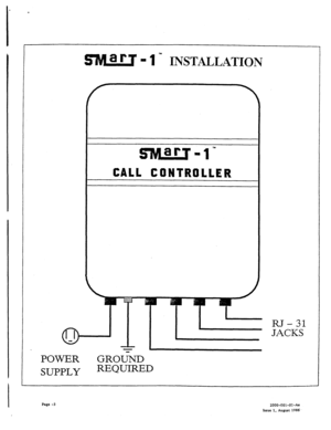 Page 443- i n INSTALLATION 
CALL CONTROLLE 
RJ-31 
JACKS 
POWER GROlhD 
SUPPLY REQUIRED 
Page -3 
ZOOO-OOl-Ol-Ae 
Issue 1. Augurt 1986  