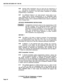 Page 151SECTION MITL8350-047-l OO-NA 
5.06 Several other techniques may be used and are derivatives of 
the above. For instance, a cloned unit may have a few param- 
eters changed via method 2. The time saved, compared to complete 
programming, is substantial. 
5.07 An additional feature is an “auto-answer” mode which, if en- 
abled, allows remote programming of an unattended Dialer 
while maintaining the security of unauthorized access via a series of 
parameters. There is also a separate limited access code...