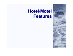 Page 47Hotel/Motel
Features 