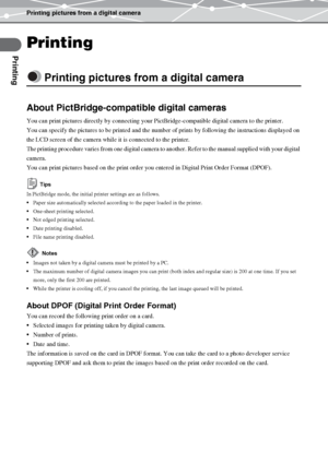 Page 24Printing pictures from a digital camera
Printing
EN-24
Printing
Printing pictures from a digital camera
About PictBridge-compatible digital cameras
You can print pictures directly by connecting your PictBridge-compatible digital camera to the printer.
You can specify the pictures to be printed and the number of prints by following the instructions displayed on 
the LCD screen of the camera while it is connected to the printer.
The printing procedure varies from one digital camera to another. Refer to the...