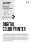 Page 1DIGITAL COLOR PRINTER
MODEL
CP9550DW
OPERATION MANUAL
THIS OPERATION MANUAL IS IMPORTANT 
TO YOU.
PLEASE READ IT BEFORE USING YOUR 
DIGITAL COLOR PRINTER.
POWERALARMPAPER/INK RIBBONDATAREADY COOLINGCANCEL DOOR OPEN
FEED&CUT
This digital color printer complies with the requirements and other relevant
provisions of the EC Directive 89/336/EEC, 73/23/EEC, 93/68/EEC and 1999/
5/EC.
The electro-magnetic susceptibility has been chosen at a level that gains
proper operation in residential areas, on business and...