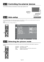 Page 30English-26
You can control the externally connected devices to display images supplied from them.
 U-4   Auto-setup  Analog inputs only
The AUTO SETUP button on the wireless remote control or AUTO S ETUP in the OSD menu automatically adjusts the screen size, 
horizontal/vertical position, clock, clock phase, white l evel, and black level.
NOTE: 
The auto setup works on RGB3 and RGB4 only.
 U-5   Selecting the picture mode
Using the PICTURE MODE button on the wireless remote control, you can sele ct the...