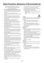 Page 7English-6
FOR OPTIMUM PERFORMANCE, PLEASE NOTE 
THE FOLLOWING WHEN SETTING UP AND USING 
THE LCD COLOR MONITOR:
• DO NOT REMOVE MONITOR BACK COVER. There are 
no user serviceable parts inside and opening or removing 
covers may expose you to dangerous shock hazards or 
other risks.
  Refer all servicing to qualiﬁ ed service personnel.
•  Do not spill any liquids into the cabinet or use your monitor 
near water.
•  Do not insert objects of any kind into the cabinet slots, 
as they may touch dangerous...