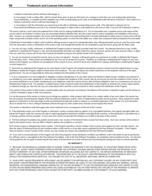 Page 9898 Trademark and License Information
For assistance call 1(800) 332-2119
a medium customarily used for software interchange; or,
b)  Accompany it with a written offer, valid for at least three years, to give any third party, for a charge no more than your cost of physically performing source distribution, a complete machine-readable copy of the corresponding source code, to be distributed under the terms of Sections 1 and 2 above on a medium customarily used for software interchange; or,
c)  Accompany it...