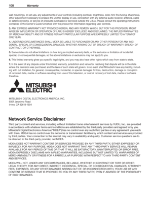 Page 10010 0 Warranty
For assistance call 1(800) 332-2119
wall mountings, or set-ups, any adjustments of user controls (including contrast, brightness, color, tint, fine tuning, sharpness), 
other adjustment necessary to prepare the unit for display or use, connection with any external audio receiver, antenna, cable 
or satellite systems, or service of products purchased or serviced outside the U.S.A. Please consult the operating instructions 
contained in the Owner’s Guide furnished with the product for...