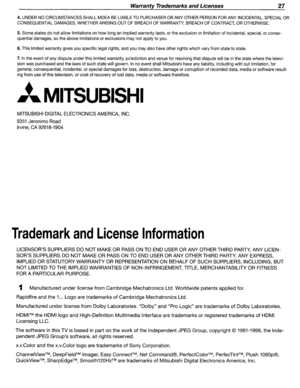 Page 27WarrantyTrademarksandLicenses27
4.UNDERNOCIRCUMSTANCESSHALLMDEABELIABLETOPURCHASERORANYOTHERPERSONFORANYINCIDENTAL,SPECIALOR
CONSEQUENTIALDAMAGES,WHETHERARISINGOUTOFBREACHOFWARRANTY,BREACHOFCONTRACT,OROTHERWISE.
5.Some statesdonotallow limitationsonhowlonganimplied warranty lasts,orthe exclusionorlimitation ofincidental, special,orconse­
quential damages, sothe above limitations orexclusions maynotapply toyou.
6. This limited warranty givesyouspecific legalrights, andyoumay also have other rights which...