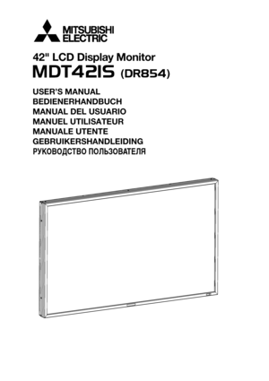 Page 1 42 LCD Display Monitor
USER’S MANUAL
BEDIENERHANDBUCH
MANUAL DEL USUARIO
MANUEL UTILISATEUR
MANUALE UTENTE
GEBRUIKERSHANDLEIDING
 