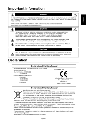 Page 4English
English-3
Important Information
TO REDUCE THE RISK OF ELECTRIC SHOCK, MAKE SURE POWER CORD IS UNPLUGGED FROM
WALL SOCKET. TO FULLY DISENGAGE THE POWER TO THE UNIT, PLEASE DISCONNECT THE
POWER CORD FROM THE AC OUTLET. DO NOT REMOVE COVER (OR BACK). NO USER
SERVICEABLE PARTS INSIDE. REFER SERVICING TO QUALIFIED SERVICE PERSONNEL.
This symbol warns user that uninsulated voltage within the unit may have sufﬁ cient magnitude to cause
electric shock. Therefore, it is dangerous to make any kind of...