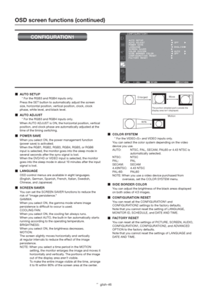 Page 50English-46
Enlarged
90%MotionMove
The por tion (shaded par t) outside the 
display area isn’t displayed.
OSD screen functions (continued)
CONFIGURATION1
 AUTO SETUP
* For the RGB3 and RGB4 inputs only.
Press the SET button to automatically adjust the screen 
size, horizontal position, vertical position, clock, clock 
phase, white level, and black level.
 AUTO ADJUST
* For the RGB3 and RGB4 inputs only.
When AUTO ADJUST is ON, the horizontal position, vertical 
position, and clock phase are...