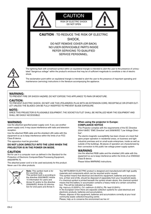 Page 2EN-2The lightning flash with arrowhead symbol within an equilateral triangle is intended to alert the user to the presence of uninsu-
lated dangerous voltage within the product’s enclosure that may be of sufficient magnitude to constitute a risk of electric 
shock. 
The exclamation point within an equilateral triangle is intended to alert the user to the presence of important operating and 
maintenance (servicing) instructions in the literature accompanying the appliance. 
WARNING Use the attached...