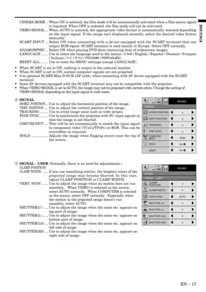 Page 17EN – 17
ENGLISH
CLAMP 
POSITION
opt.XGA60
SIGNAL
SIGNAL - USER
0
CLAMP WIDTH0
VERT.SYNCAUTO
SHUTTER (U)0
SHUTTER (L)0
SHUTTER (LS)0
SHUTTER (RS)0
CLAMPCLAMP
CLAMPCLAMP
?
HORIZ.POSITION
opt.XGA60
SIGNAL
R G BR G B
VERT.POSITION
TRACKING
FINE SYNC
COMPUTER
INPUT
HOLD
USER0
0
0
0
RGBON
OK
CINEMA MODE .. When ON is selected, the film mode will be automatically activated when a film source signal
is inputted. When OFF is selected, the film mode will not be activated.
VIDEO SIGNAL ... When AUTO is selected,...