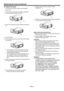 Page 44EN-44
Replacing the lamp (continued)
To replace the lamp:
1. Turn off the main power switch and unplug the 
power cord. 
2. Loosen the screw (a) using a Phillips screwdriver 
(+),	and	remove	the	lamp	cover	(b).
(a) (b)
3. 
Loosen the screws (c) using a Phillips screwdriver 
(+).
(c)
4. Pull the handle.
5. Pull out the lamp box by the handle while holding 
the projector.
•	Pull the lamp box out of the projector slowly. 
If it is pulled out quickly, the lamp may break 
scattering glass fragments.
•	Do not...