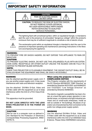 Page 2E-1
IMPORTANT SAFETY INFORMATION
The lightning flash with arrowhead symbol, within an equilateral triangle, is intended to
alert the user to the presence of uninsulated “dangerous voltage” within the product’s
enclosure that may be of sufficient magnitude to constitute a risk of electric shock.
The exclamation point within an equilateral triangle is intended to alert the user to the
presence of important operating and maintenance (servicing) instructions in the litera-
ture accompanying the appliance....