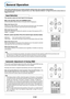 Page 27E-26
General Operation
This section describes the use of direct operation with the main unit or remote control buttons.
For information about operation using the menu, see Menu Operation Method on Page E-35 and the various items on
Pages E-42 to E-54.
Input Selection
This operation selects the input signal to be projected.
Main unit operation: Press the SOURCE button.
(It will not function while the menu or the quick menu is displayed.)
When Auto Source is On
If there is no input signal at the source...