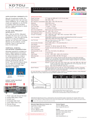 Page 2specifications
Display Technology 0.7 single chip DMD with R, G, B, W color wheel
Native Resolution XGA 1024 x 768
Max. Resolution (compressed) SXGA 1280 x 1024, 550 video lines
Brightness 200 0 ANSI Lumens
Contrast Ratio 200 0:1 (full-on, full-off)
Lens Throw Ratio 1.2 (wide) ~ 1.5 (tele)
Projection Lens F = 2.6 (wide), 2.9 (tele)
Zoom/Focus Adjustment Manual zoom and manual focus lens
Picture Size (4:3 aspect ratio) 46 ~ 300 (100 = 2.6 m)
User Replaceable Lamp* 200 W lamp; 160 W (low mode)
Computer...