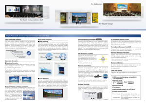 Page 3Edge blending functionWith
edge blending
3 4
For board room, conference hall
For Auditorium
For Digital Signage
screen
Ample Features for Increased Expressiveness and Operation Ease
Color matching function
Multiple projectors side-by-sideMultiple projectors top-bottom
Examples of Noise Levels
20dB : Rustling leaves, the ticking of 
            a wall clock (from 1m in front)
30dB : A whisper, a suburban
             area very late at night
40dB : A quiet neighborhood,
             small birds chirping...