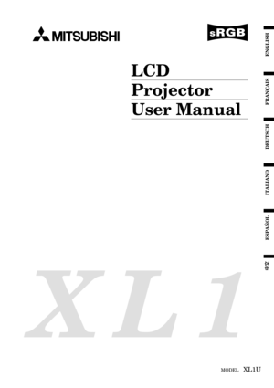 Page 1EN – 1
ENGLISH
XL1
LCD
Projector
User Manual
MODEL   XL1U
FRANÇAIS
DEUTSCH
ITALIANO
ESPAÑOL 
