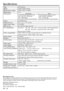 Page 26EN – 26
Specifications
LCD projector
XL30U|
XL25U|
SL25U
AC100 - 240V,  50 / 60Hz
3.7 A
16,770,000 colors
F 1.7 - 2.2    f = 37 - 46 mm
270 W SHP
40 - 300 inch (aspect ratio 4:3)
Resolution : 640 x 400 - 1024 x 768 + Compressed 1600 x 1200 (XL30U/XL25U)
640 x 400 - 800 x 600 + Compressed 1280 x 1024 (SL25U)
Sync on Green available
NTSC / NTSC 4.43 / PAL (including PAL-M, N) / SECAM, PAL-60
DVD (Component) / HDTV (1080i) / 720p / (525p)
3 W Mono
Round type (8Ω 3W) × 1
Luminance signal: 1.0 Vp-p 75Ω...