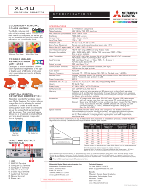 Page 2specifications
Display Technology 0.7 Polysillicon LCD panel x3Native Resolution XGA 1024 x 768, 600 video linesMax. Resolution (compressed) SXGA 1280 x 1024Brightness 1500 ANSI LumensContrast Ratio 450:1 (full-on, full-off)Lens Throw Ratio 1.56 ~ 1.87Projection Lens F = 2.0 ~ 2.3, f = 23 - 27 mmZoom/Focus Adjustment Manual zoom and manual focus lens (zoom ratio 1.2:1)Picture Size (4:3 aspect ratio) 40 ~ 300 (100 = 3.8 m)User Replaceable Lamp* 180 W NSH lamp; 3000 hour lamp life (low mode)
Computer...