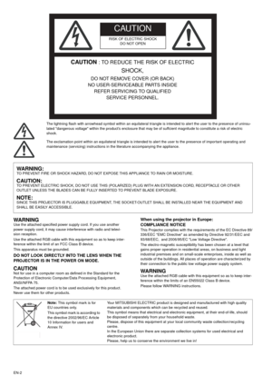 Page 2EN-2The lightning flash with arrowhead symbol within an equilateral triangle is intended to alert the user to the presence of uninsu-
lated dangerous voltage within the product’s enclosure that may be of suffcient magnitude to constitute a risk of electric 
shock. 
The exclamation point within an equilateral triangle is intended to alert the user to the presence of important operating and 
maintenance (servicing) instructions in the literature accompanying the appliance. 
WARNING Use the attached...