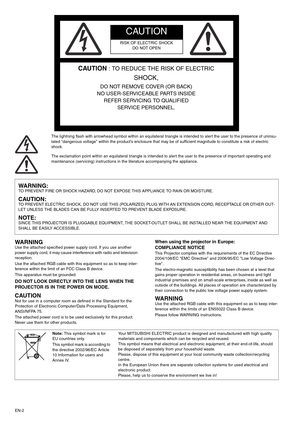 Page 2EN-2The lightning flash with arrowhead symbol within an equilateral triangle is intended to alert the user to the presence of uninsu-
lated dangerous voltage within the product’s enclosure that may be of sufficient magnitude to constitute a risk of electric 
shock. 
The exclamation point within an equilateral triangle is intended to alert the user to the presence of important operating and 
maintenance (servicing) instructions in the literature accompanying the appliance. 
WARNING Use the attached...