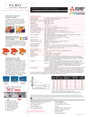 Page 2specifications
Display Technology 0.7 Polysillicon LCD panel x3 (with micro lens array)Native Resolution XGA 1024 x 768, 600 video linesMax. Resolution (compressed) SXGA 1280 x 1024Brightness 2000 ANSI LumensContrast Ratio 350:1 (full-on, full-off)Lens Throw Ratio 1.8 ~ 2.2Projection Lens F = 1.8 ~ 2.1, f = 27 - 32 mmZoom/Focus Adjustment Manual zoom and manual focus lens (zoom ratio 1.2:1)Picture Size (4:3 aspect ratio) 40 ~ 300 (100 = 3.8 m)User Replaceable Lamp* 180 W NSH lamp; 3000 hour lamp life...